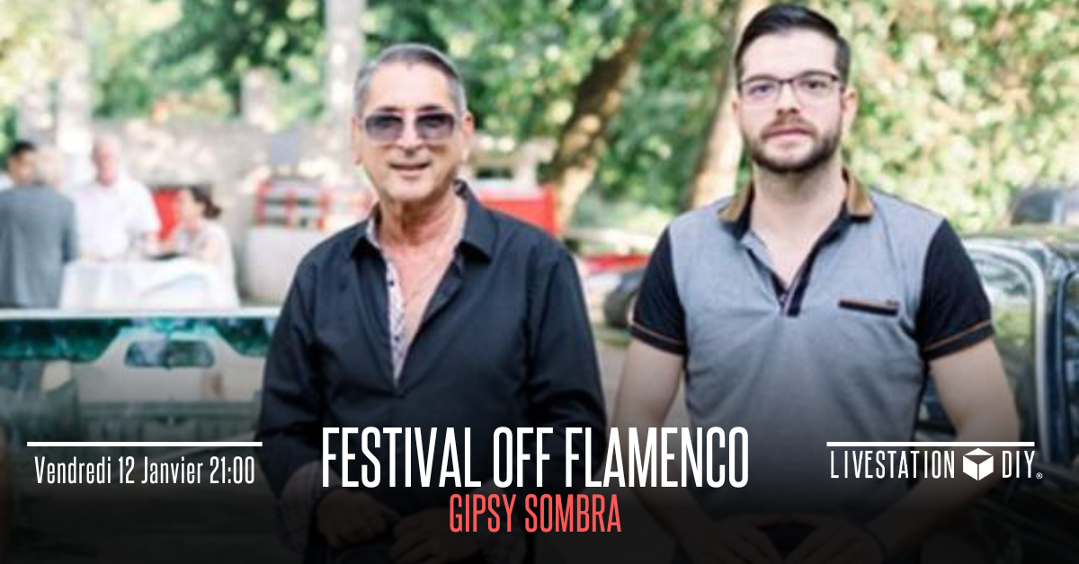 Flamenco off 2024 Soirée flamenco avec les Gipsy Sombra Livestation Nimes
