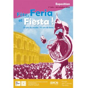 Exposition Fête, Feria et Fiesta !